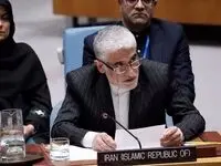 واکنش فوری سفیر ایران در سازمان ملل به ادعاهای خلاف واقع آمریکا